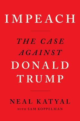 Impeach The Case Against Donald Trump 1838852123 Book Cover