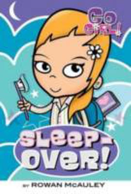 Go Girl! #2: Sleepover!: Sleepover! 0312346417 Book Cover