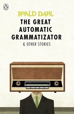 The Great Automatic Grammatizator and Other Sto... 0141365560 Book Cover