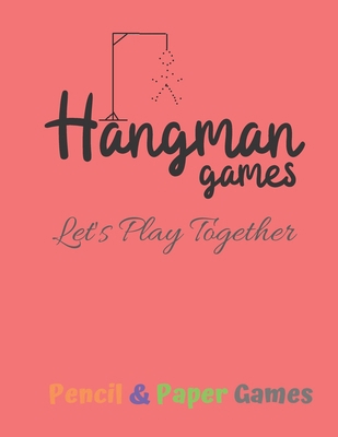 Hangman Games Let's Play Together: Puzzels --Pa... 1710918659 Book Cover