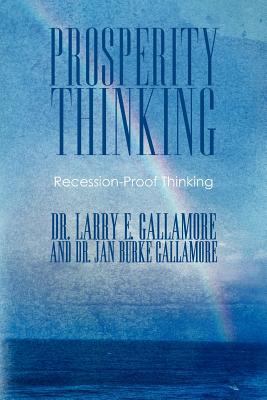 Prosperity Thinking: Recession-Proof Thinking 1452537283 Book Cover