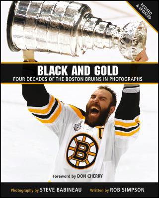 Black and Gold: Four Decades of the Boston Brui... 1118172787 Book Cover