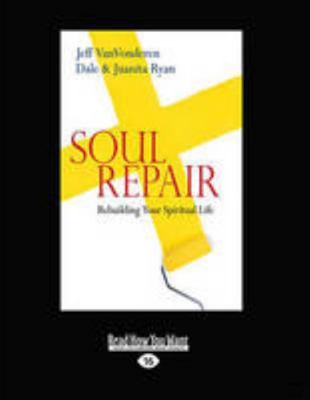 Soul Repair: Rebuilding Your Spiritual Life 145963618X Book Cover