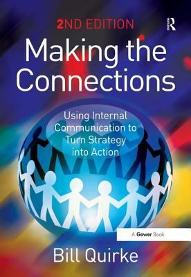 Making the Connections: Using Internal Communic... 0566087804 Book Cover