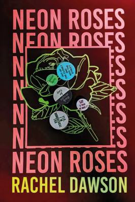 Neon Roses: The joyfully queer, uplifting and s... 1399801929 Book Cover