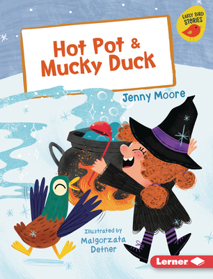 Hot Pot & Mucky Duck B0G4T5M74Q Book Cover