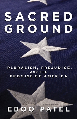Sacred Ground: Pluralism, Prejudice, and the Pr... 0807077488 Book Cover