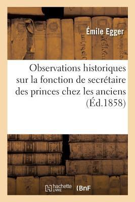 Observations Historiques Sur La Fonction de Sec... [French] 2019253097 Book Cover