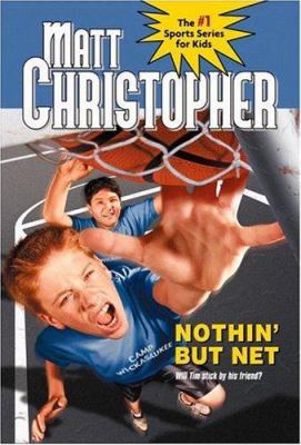 Nothin' But Net (Matt Christopher Sports Fiction) 0316135852 Book Cover