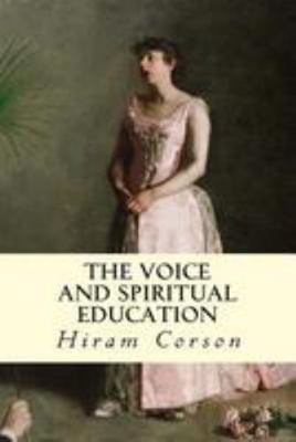 The Voice and Spiritual Education 1512210501 Book Cover