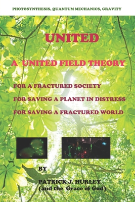 United: A Unified Field Theory B0BMDKZZ6M Book Cover