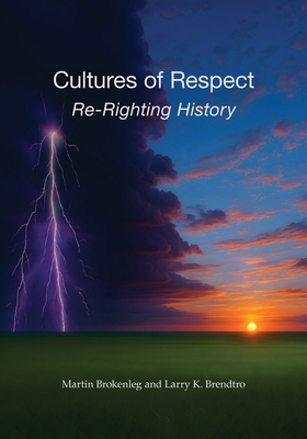 Cultures of Respect: Re-Righting History B0FDTM82T4 Book Cover