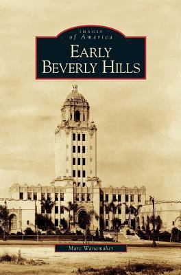 Early Beverly Hills 1531616798 Book Cover