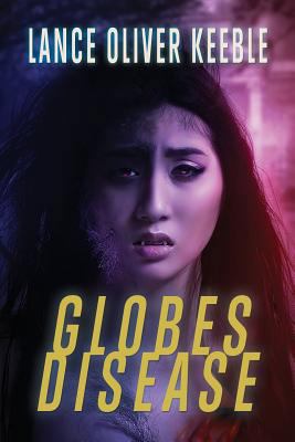 Globes Disease 1530227658 Book Cover