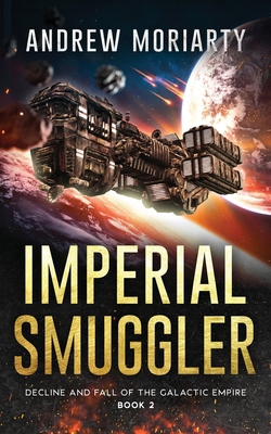 Imperial Smuggler: Decline and Fall of the Gala... 1956556133 Book Cover