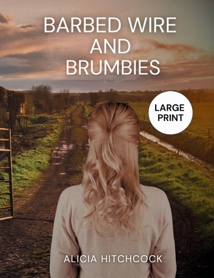 Barbed Wire and Brumbies [Large Print] 0648357856 Book Cover