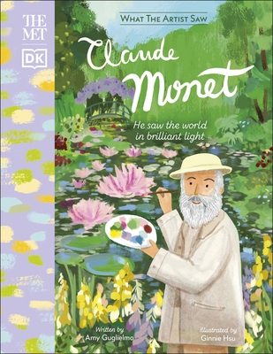 The Met Claude Monet: He Saw the World in Brill... 0241544130 Book Cover