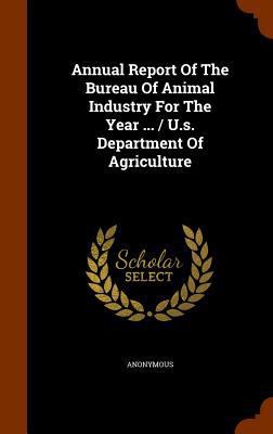 Annual Report of the Bureau of Animal Industry ... 1346100128 Book Cover