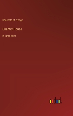 Chantry House: in large print 3368365517 Book Cover