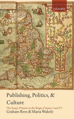 Publishing, Politics, and Culture: The King's P... 0199576319 Book Cover