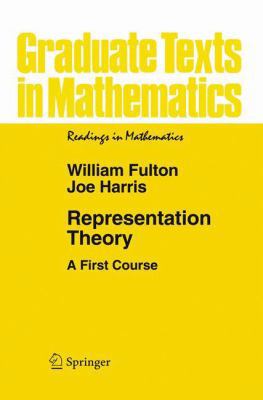Representation Theory: A First Course 0387975276 Book Cover