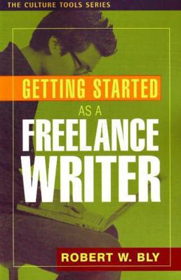 Getting Started as a Freelance Writer 159181037X Book Cover