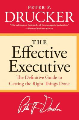 The Effective Executive: The Definitive Guide t... 0060833459 Book Cover