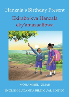 Hanzala's Birthday Present: English - Luganda B... [Ganda] 1917632975 Book Cover