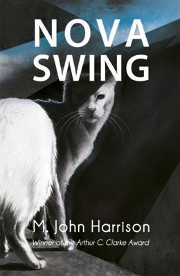 Nova Swing. M. John Harrison B006U1NDN4 Book Cover