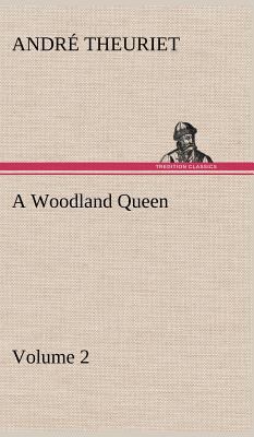 A Woodland Queen - Volume 2 3849193683 Book Cover