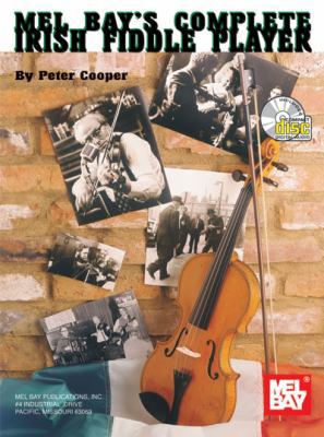 Mel Bay's Complete Irish Fiddle Player [With CD... 0786665572 Book Cover