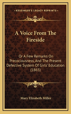 A Voice From The Fireside: Or A Few Remarks On ... 1168758742 Book Cover