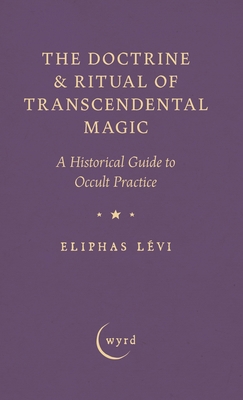 The Doctrine & Ritual of Transcendental Magic: ... 1528774515 Book Cover