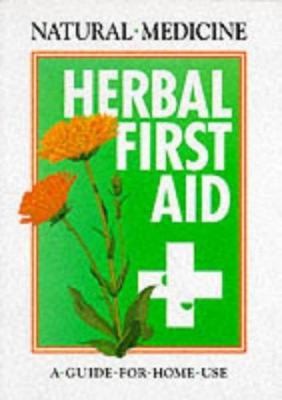Natural Medicine - Herbal First Aid 095177235X Book Cover