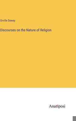 Discourses on the Nature of Religion 3382199556 Book Cover