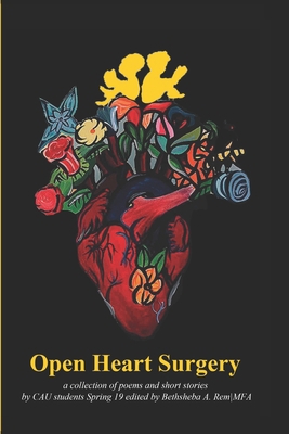 Open Heart Surgery: Poems and Short Stories by ... 1096176424 Book Cover