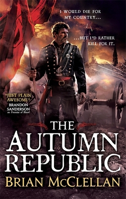 The Autumn Republic (Powder Mage trilogy) 0356502074 Book Cover