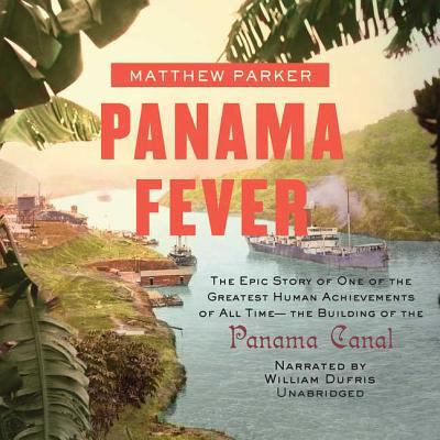 Panama Fever: The Epic Story of One of the Grea... 0792753313 Book Cover