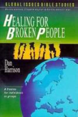Healing for Broken People/Global Issues Bible S... 0830849084 Book Cover
