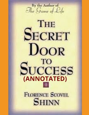 The Secret Door To Success (Annotated) B0863TL1JT Book Cover