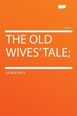 The Old Wives' Tale; 1290305250 Book Cover