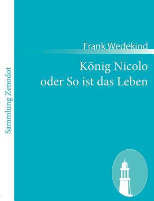 König Nicolo oder So ist das Leben: Schauspiel ... [German] 3843063052 Book Cover