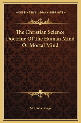 The Christian Science Doctrine Of The Human Min... 1169156959 Book Cover