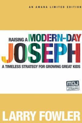 Raising a Modern-Day Joseph: A Timeless Strateg... 1434766942 Book Cover