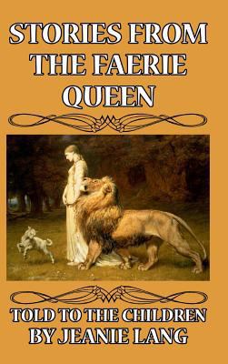 Stories from the Faerie Queen Told to the Children 1389385442 Book Cover