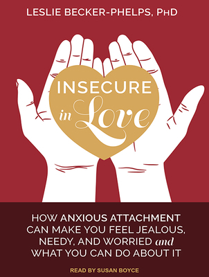 Insecure in Love: How Anxious Attachment Can Ma... 1515950980 Book Cover
