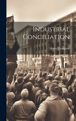 Industrial Conciliation 1019803193 Book Cover