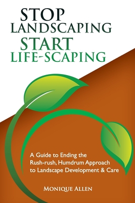 Stop Landscaping, Start LifeScaping 0578619415 Book Cover