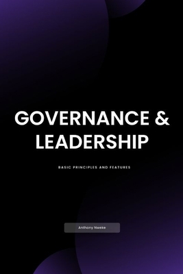 Governance & Leadership: Basic Principles and F... B0B6XNQHFG Book Cover