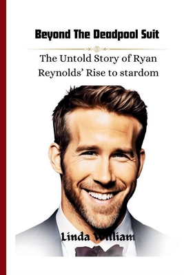 Beyond the Deadpool Suit: The Untold Story of R... B0CR13W9R4 Book Cover